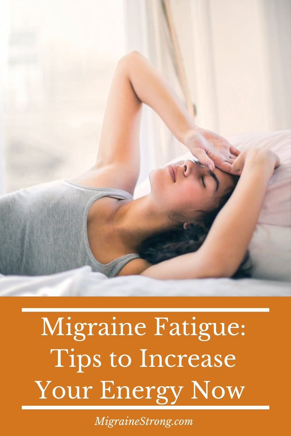 Migraine and Fatigue: Tips to Increase Energy Now - Migraine Strong